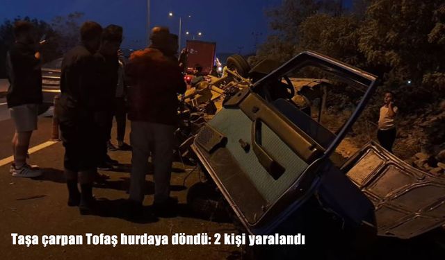 Kilis’te Tofaş aracı taşa çarparak hurdaya döndü: 2 yaralı