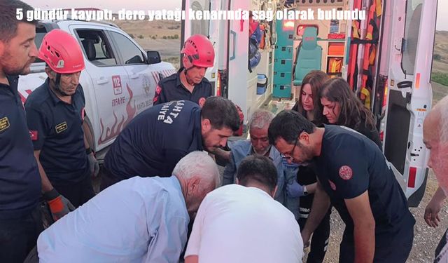 5 gündür kayıptı: Sağ olarak bulundu