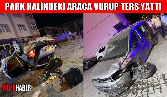 Muş'ta gece yarısı korkutan kaza