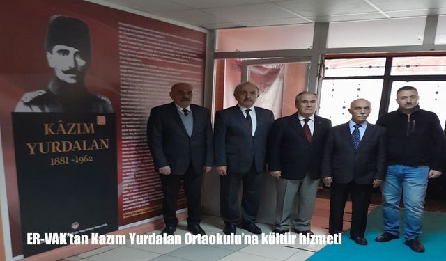 Er-Vak’tan Kazım Yurdalan Ortaokulu’na Kültür Hizmeti
