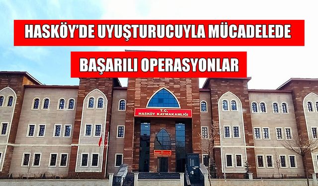 Hasköy’de uyuşturucu operasyonu: 2 kişi tutuklandı
