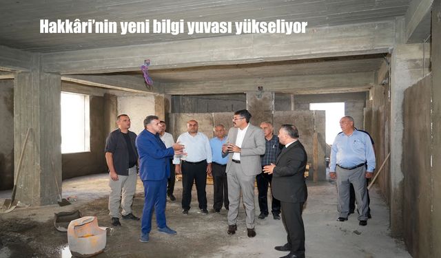 Hakkâri’nin Yeni Kütüphane ve Ders Çalışma Merkezi Yükseliyor