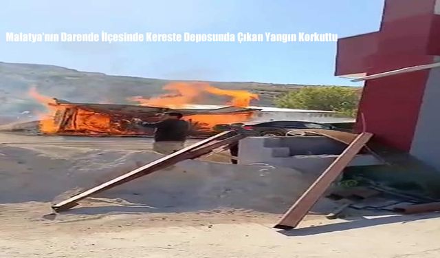 Malatya’nın Darende İlçesinde Kereste Deposunda Çıkan Yangın Korkuttu