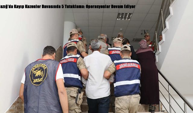 Elazığ’da Kayıp Kuzenler Davasında 5 Tutuklama: Operasyonlar Devam Ediyor