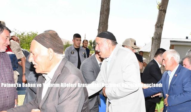 Patnos’ta Baban ve Yıldırım Aileleri Arasındaki Husumet Barışla Sonuçlandı