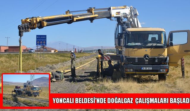 Yoncalı doğalgaza kavuşuyor