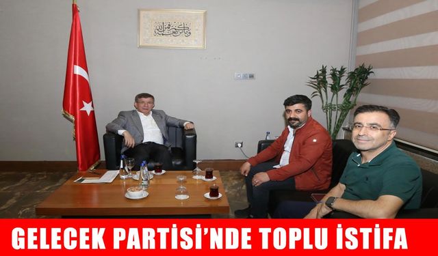 Muş Gelecek Partisi'nde toplu istifa depremi!
