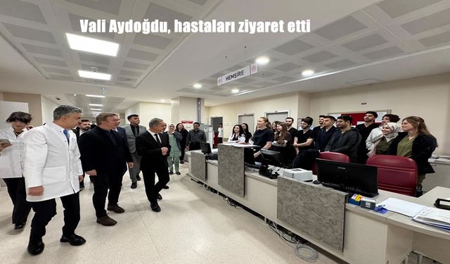 Vali Aydoğdu, hastaları ziyaret etti
