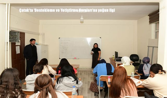 Çatak'ta ‘Destekleme ve Yetiştirme Kursları’na yoğun ilgi