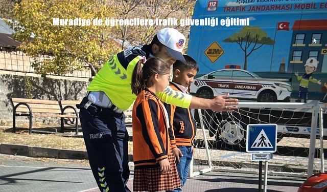 Muradiye’de öğrencilere trafik güvenliği eğitimi