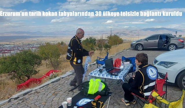 Erzurum'un tarih kokan tabyalarından 30 ülkeye telsizle bağlantı kuruldu