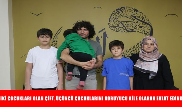Muş’ta koruyucu aile sevinci: Okçu çifti üçüncü çocuğa kavuştu