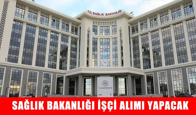 Sağlık Bakanlığı 2 Bin 753 İşçi Alımı Başvuruları Ne Zaman Başlayacak? Güncel Tarih ve Başvuru Detayları