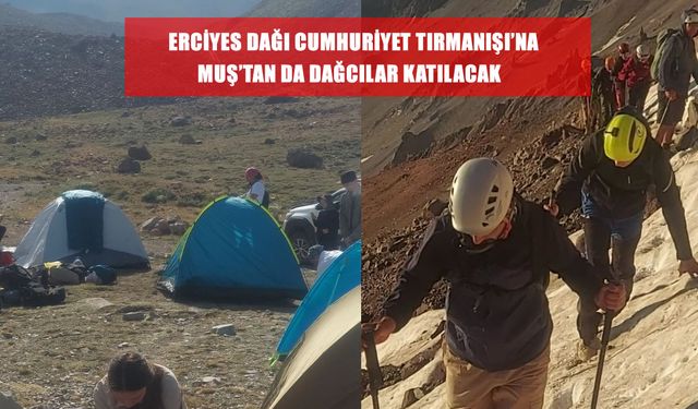 Erciyes zirvesinde Cumhuriyet aşkı: Muş dahil 17 ilden 84 dağcı katılıyor!