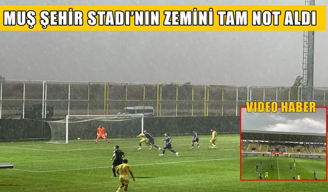 Muş Şehir Stadı zeminine tam not: Gençlik ve Spor İl Müdürlüğü’nün titiz çalışması alkış topladı