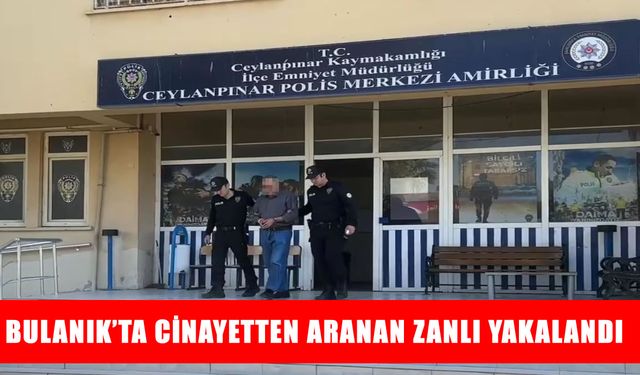 Bulanık’ta 2 yıl önce işlenen cinayetten aranan zanlı Şanlıurfa'da yakalandı