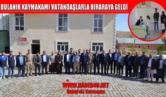 Bulanık Kaymakamı Koşansu, köylülerin taleplerini dinledi