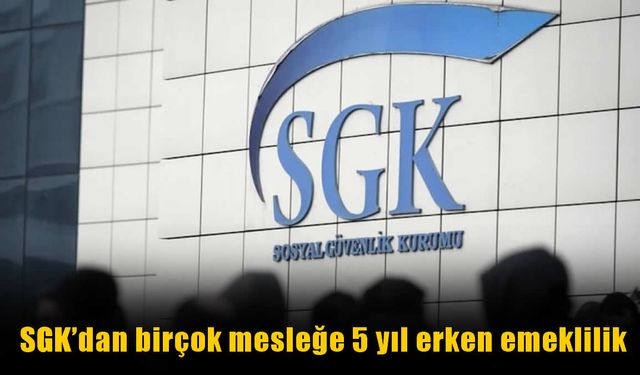 SGK Yıpranma Payıyla Erken Emekliliği Kolaylaştırıyor: İşte Detaylar