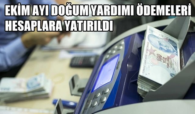 Ekim Ayı Doğum Yardımı Ödemeleri Hesaplara Yatırıldı: Bakan Göktaş’tan Ailelere Müjde