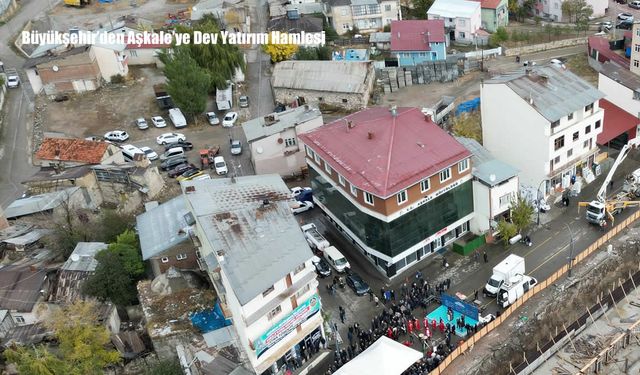 Büyükşehir’den Aşkale’ye Dev Yatırım Hamlesi