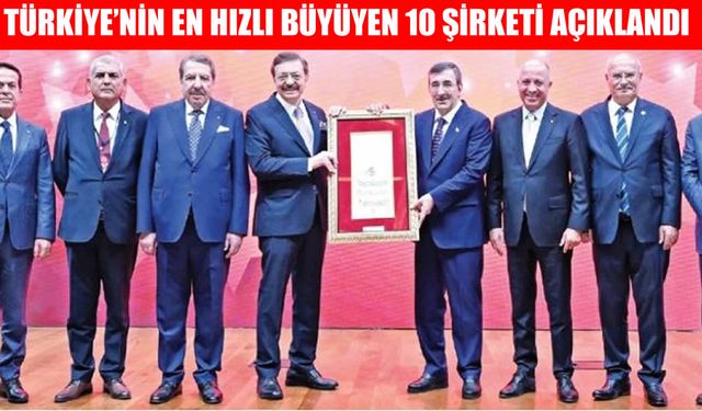 Türkiye’nin En Hızlı Büyüyen 10 Şirketi Açıklandı: Teknoloji ve İnovasyon Zirvede