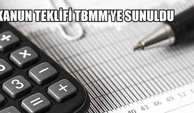TBMM’ye Sunulan Kanun Teklifiyle Vergi Düzenlemelerinde Köklü Değişiklikler Geliyor