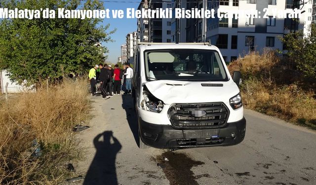 Malatya’da Kamyonet ve Elektrikli Bisiklet Çarpıştı: 2 Yaralı