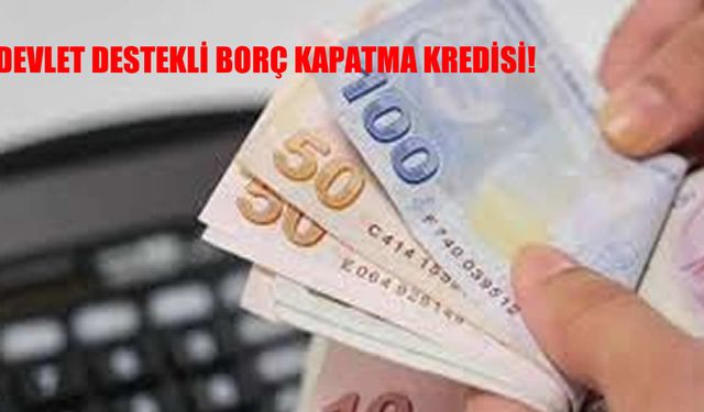 Devlet Destekli Borç Kapatma Kredisi: Ziraat Bankası’ndan 60 Aya Varan Vade Avantajı