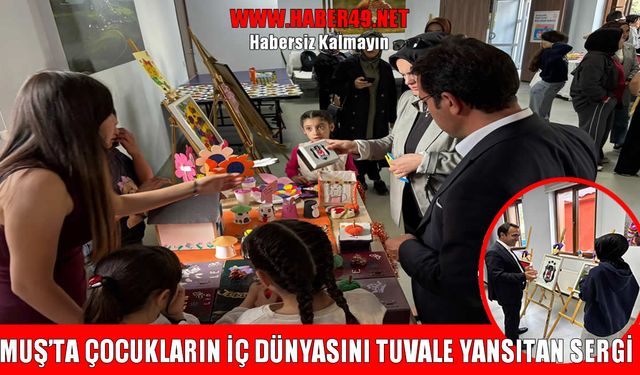 Hayaller tuvale yansıdı: Muş ÇEKOM çocuklarından resim sergisi