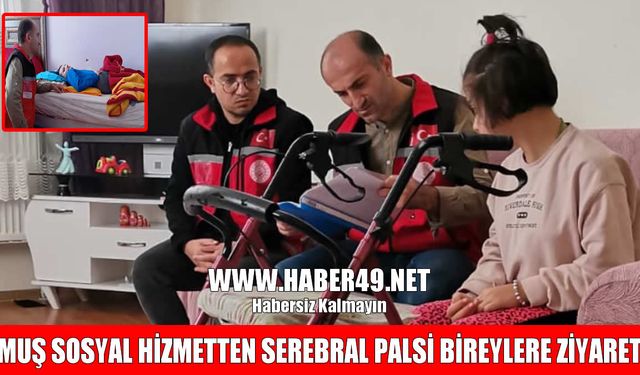 Muş’ta 'Serebral Palsi' farkındalığı için özel ziyaretler
