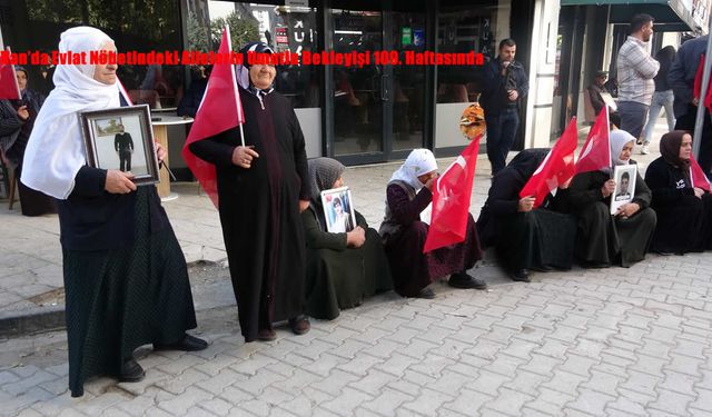Van’da Evlat Nöbetindeki Ailelerin Umutlu Bekleyişi 109. Haftasında