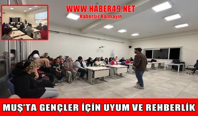 Muş'ta üniversite öğrencilerine “Uyum Programı” ile destek