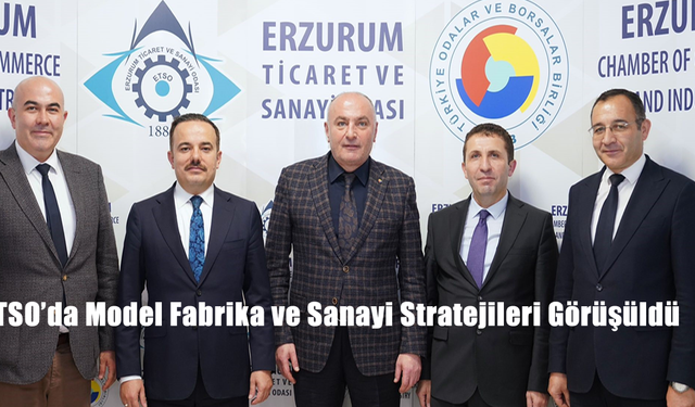 ETSO’da Model Fabrika ve Sanayi Stratejileri Görüşüldü