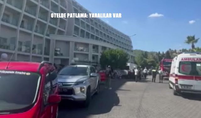 Beş yıldızlı otelde patlama: Yaralılar var!