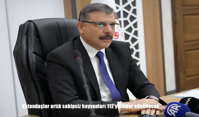 Vatandaşlar artık sahipsiz hayvanları 112'ye ihbar edebilecek