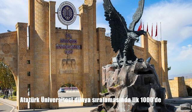 Atatürk Üniversitesi dünya sıralamasında ilk 1000’de