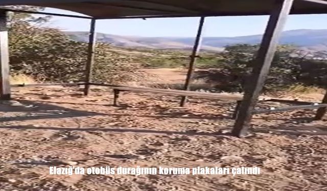 Elazığ'da otobüs durağının koruma plakaları çalındı