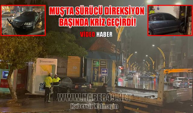 Muş'ta Epilepsi nöbeti geçiren sürücü, duvara çarptı