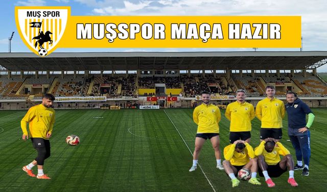 Muşspor, Yeni Malatya maçına hazır