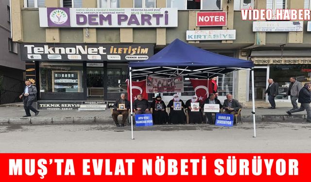 Muş’ta ‘Evlat Nöbeti’ sürüyor: Ailelerden barış ve umut çağrısı