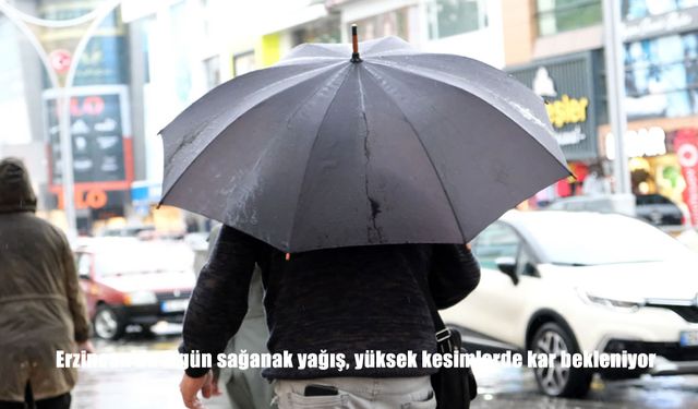 Erzincan’da 3 gün sağanak yağış, yüksek kesimlerde kar bekleniyor