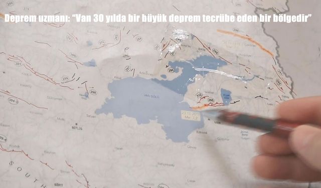 Deprem uzmanı: "Van 30 yılda bir büyük deprem tecrübe eden bir bölgedir"