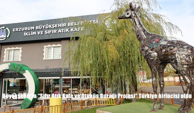 Büyükşehir’in "Sıfır Atık Kafe ve Otobüs Durağı Projesi" Türkiye birincisi oldu