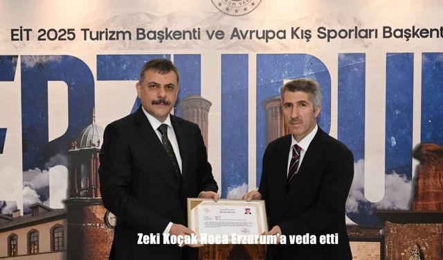 Zeki Koçak Hoca Erzurum'a veda etti