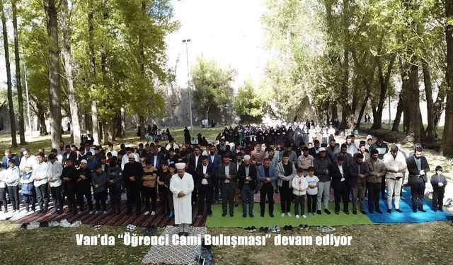 Van’da ‘‘Öğrenci Cami Buluşması’’ devam ediyor