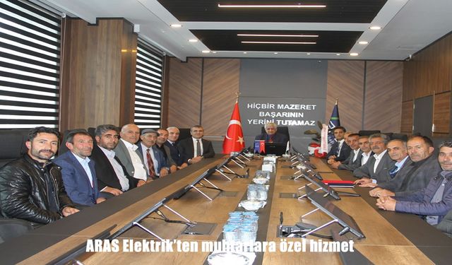 ARAS Elektrik’ten muhtarlara özel hizmet