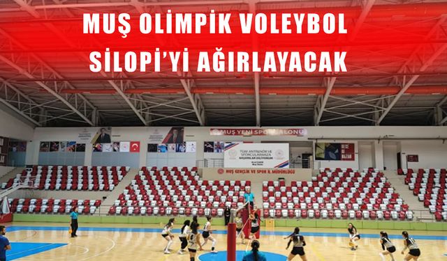 Muş Olimpik Voleybol takımı, Silopi'yi ağırlayacak