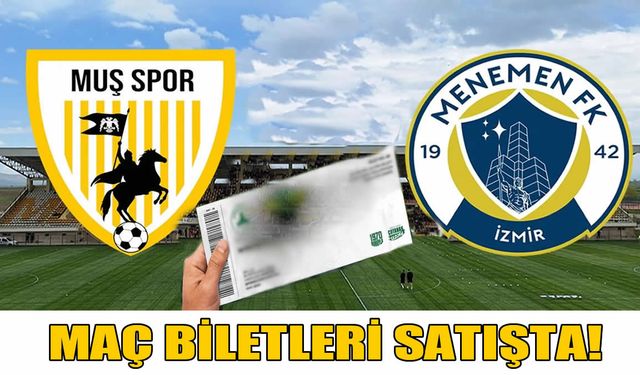 Ziraat Türkiye Kupası'nda 3. Tur: Muşspor-Menemen FK maçının biletleri satışa çıktı