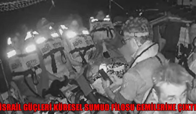 İsrail Donanması, Gazze'ye Giden Yardım Gemilerine Baskın Düzenledi: İletişim Kesildi