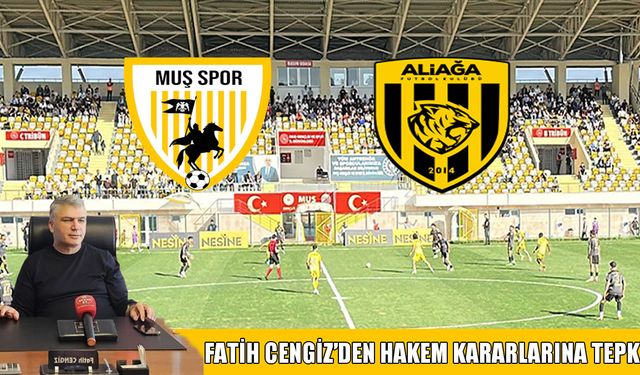 Muşspor Başkanı Cengiz: Adalet herkes için sahada tecelli etmelidir